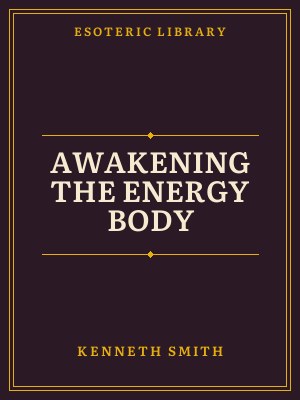 Cover of Awakening the Energy Body