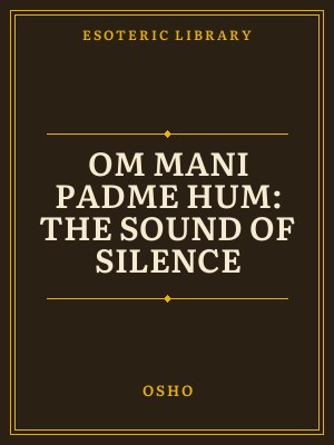 Cover of Om Mani Padme Hum: The Sound of Silence
