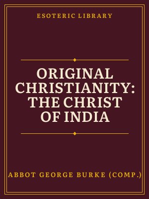 Cover of Original Christianity: The Christ of India