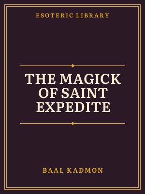 Cover of The Magick of Saint Expedite