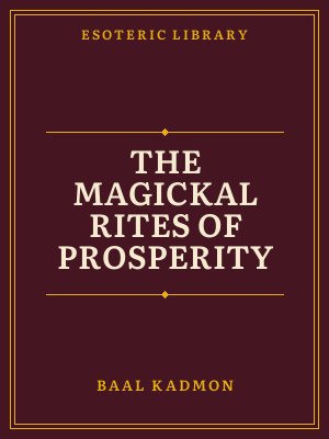 Cover of The Magickal Rites of Prosperity