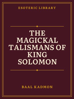Cover of The Magickal Talismans of King Solomon