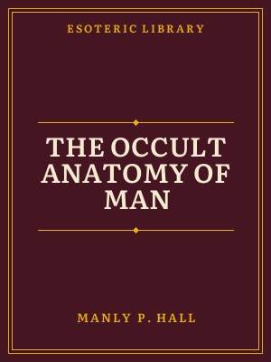Cover of The Occult Anatomy of Man