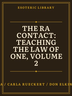 Cover of The Ra Contact: Teaching the Law of One, Volume 2