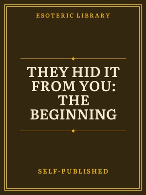 Cover of They Hid It From You: The Beginning