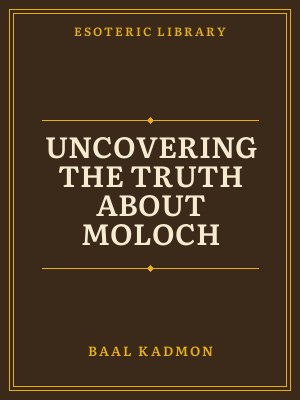 Cover of Uncovering the Truth About Moloch